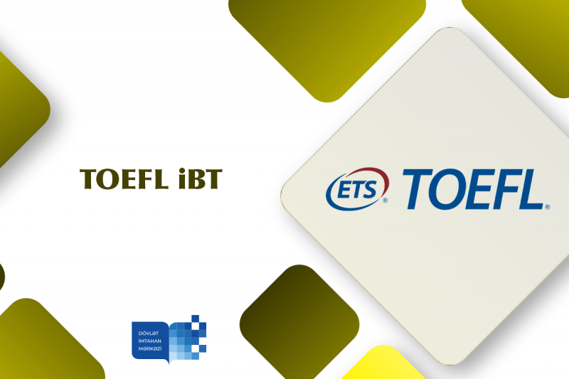 Dövlət İmtahan Mərkəzində TOEFL iBT imtahanı keçirilib