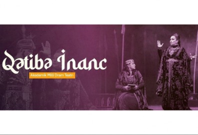 “Qətibə İnanc” tamaşası yenidən nümayiş olunacaq